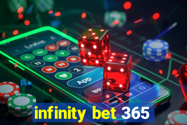 infinity bet 365