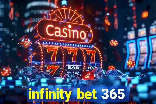 infinity bet 365