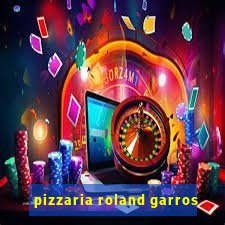 pizzaria roland garros