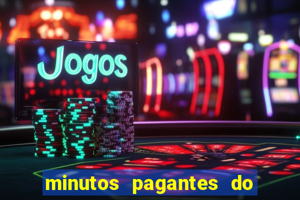 minutos pagantes do fortune tiger hoje