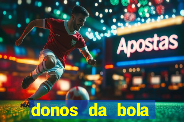 donos da bola bahia net