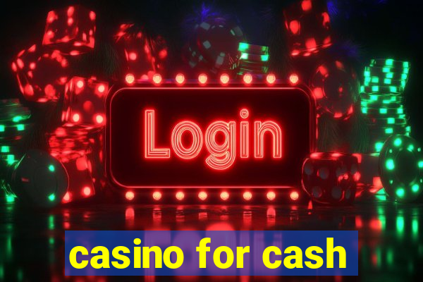 casino for cash