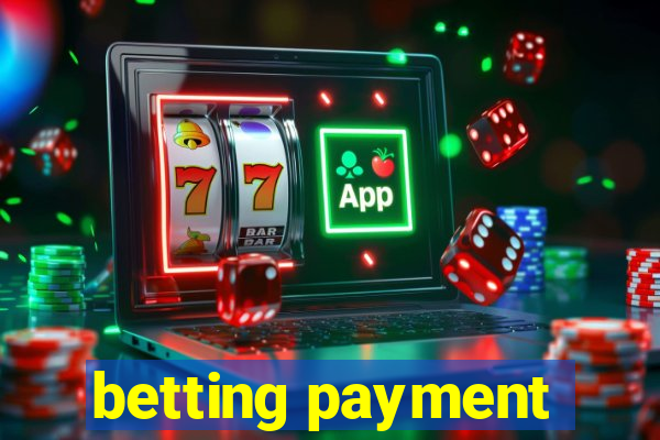 betting payment