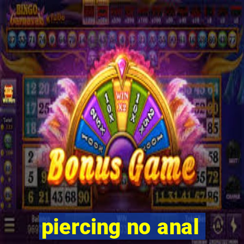 piercing no anal