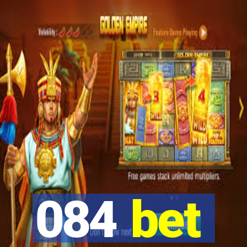 084 bet