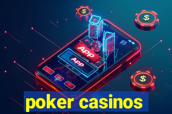 poker casinos