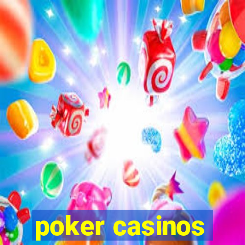 poker casinos