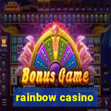 rainbow casino