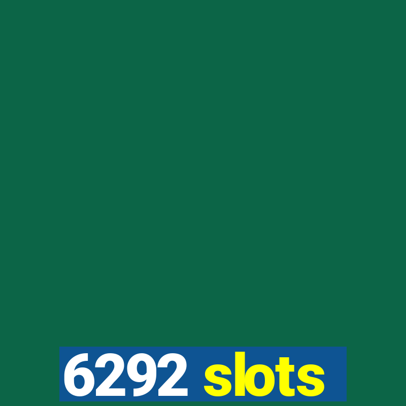 6292 slots