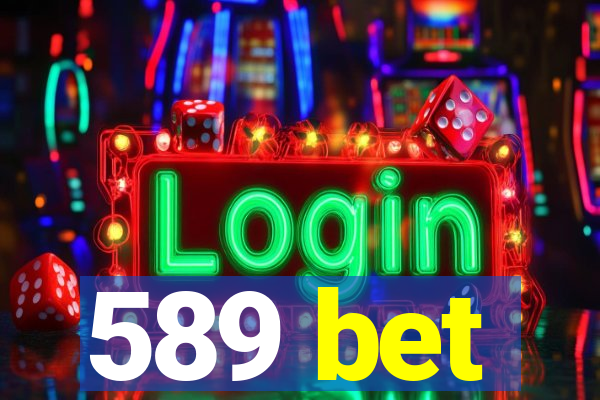 589 bet