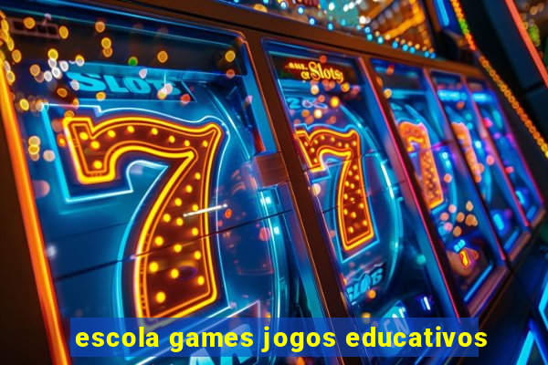 escola games jogos educativos