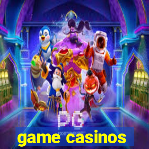 game casinos