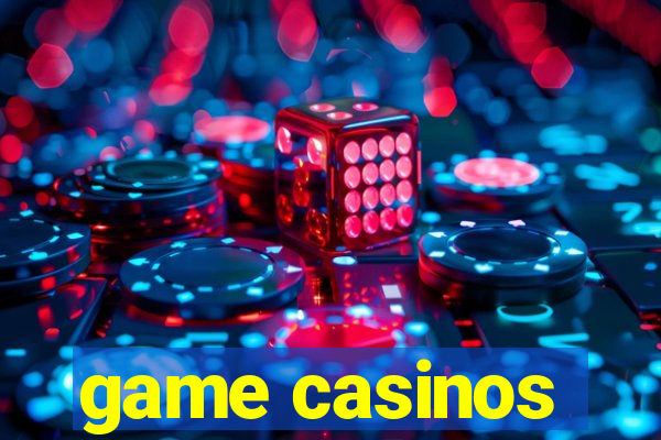 game casinos