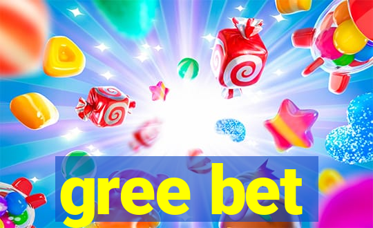 gree bet