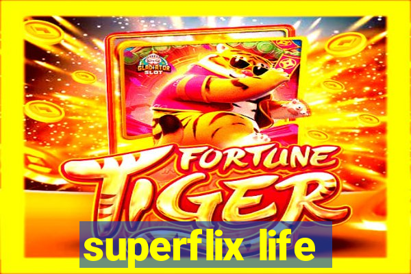 superflix life