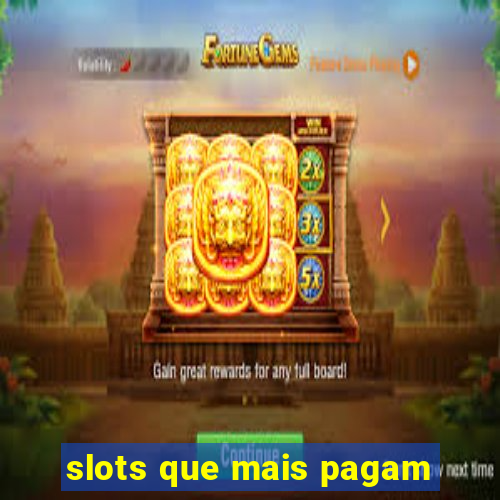 slots que mais pagam