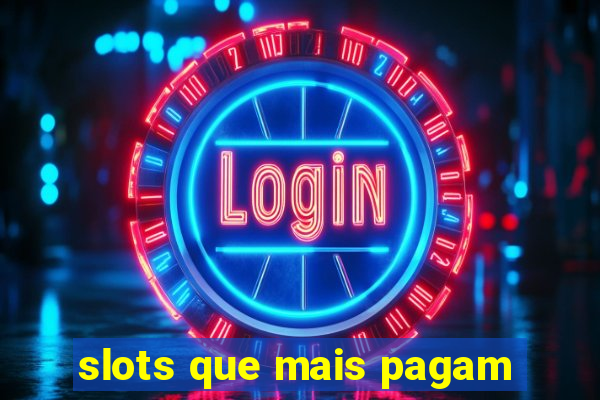 slots que mais pagam