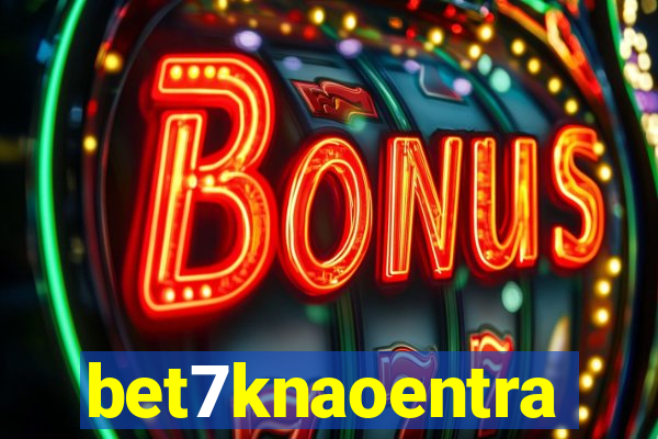 bet7knaoentra