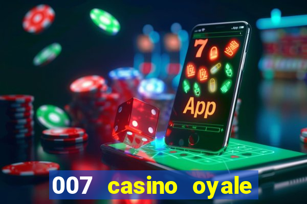 007 casino oyale estrada do joá