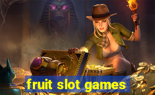 fruit slot games