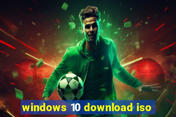 windows 10 download iso