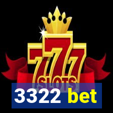 3322 bet