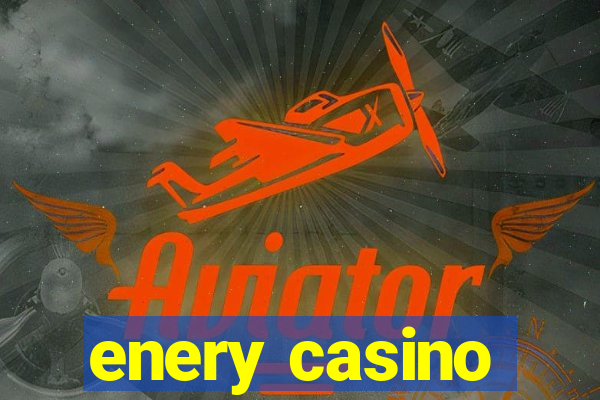 enery casino