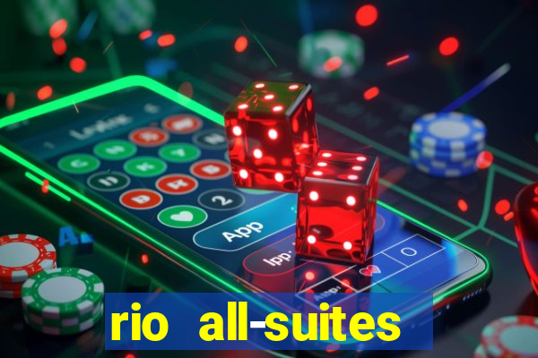 rio all-suites hotel & casino