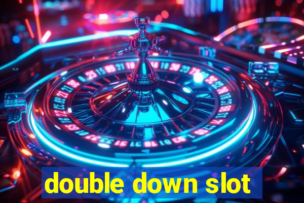 double down slot