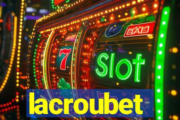 lacroubet