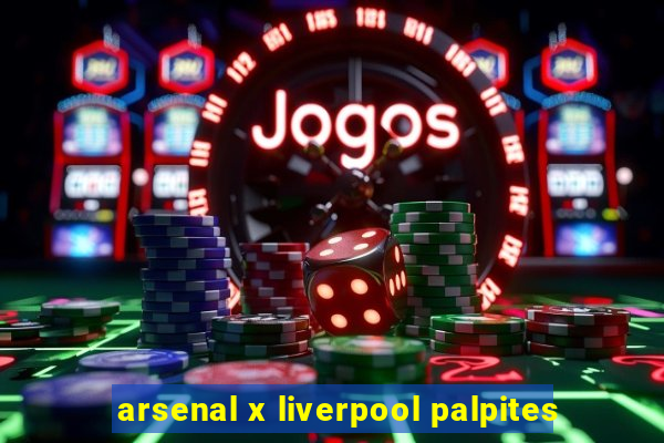 arsenal x liverpool palpites