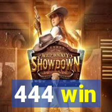 444 win