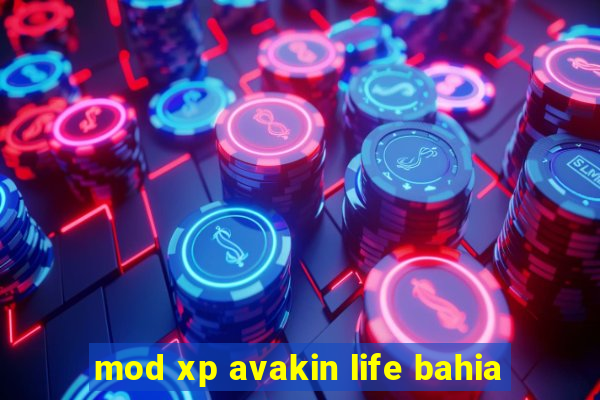 mod xp avakin life bahia