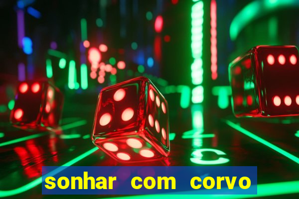 sonhar com corvo preto atacando