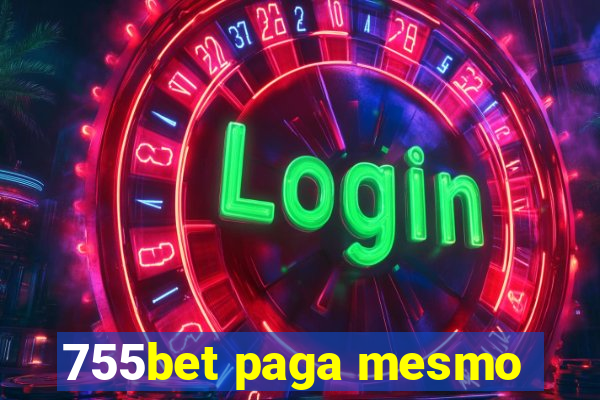 755bet paga mesmo