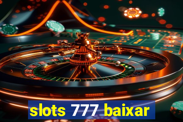 slots 777 baixar