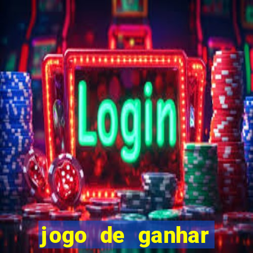 jogo de ganhar dinheiro de verdade sem aposta