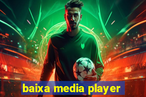 baixa media player