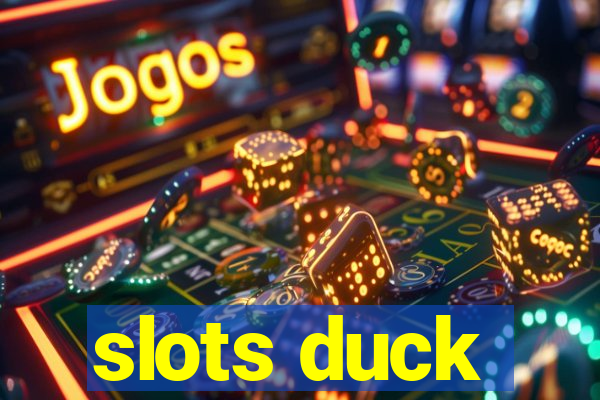 slots duck