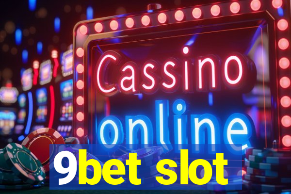 9bet slot