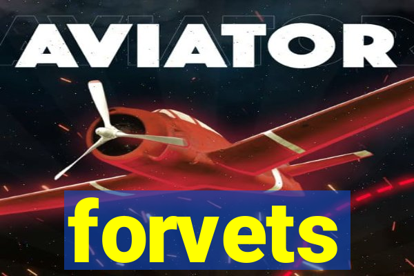 forvets