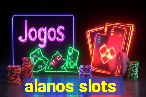 alanos slots