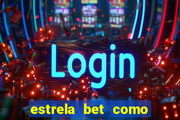 estrela bet como usar o bonus