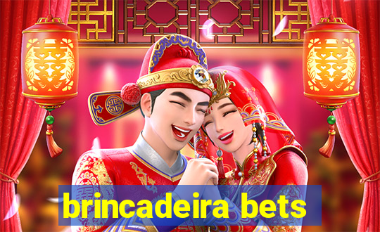 brincadeira bets