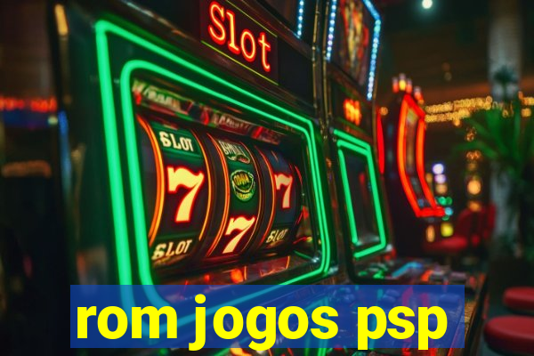 rom jogos psp