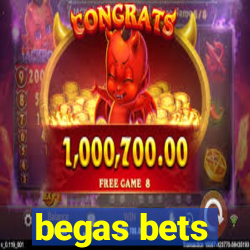 begas bets