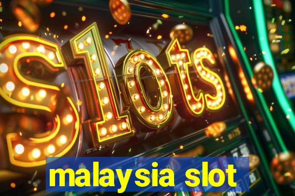 malaysia slot