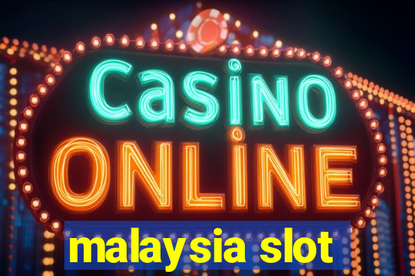 malaysia slot