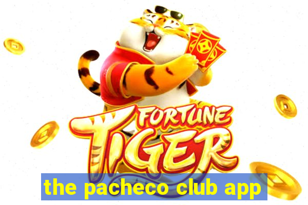 the pacheco club app