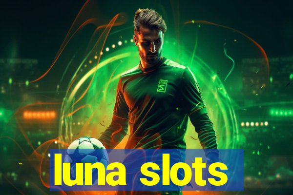 luna slots